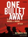 One Bullet Away (MP3): The Making of a Marine Officer